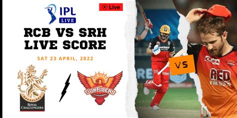 ipl 2022 rcb vs srh live score